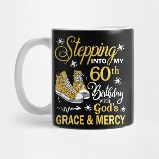 Stepping Into My 60th Birthday With God's Grace & Mercy Bday Mug